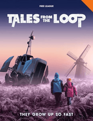 Tales From the Loop RPG - They Grow Up So Fast Expansion
